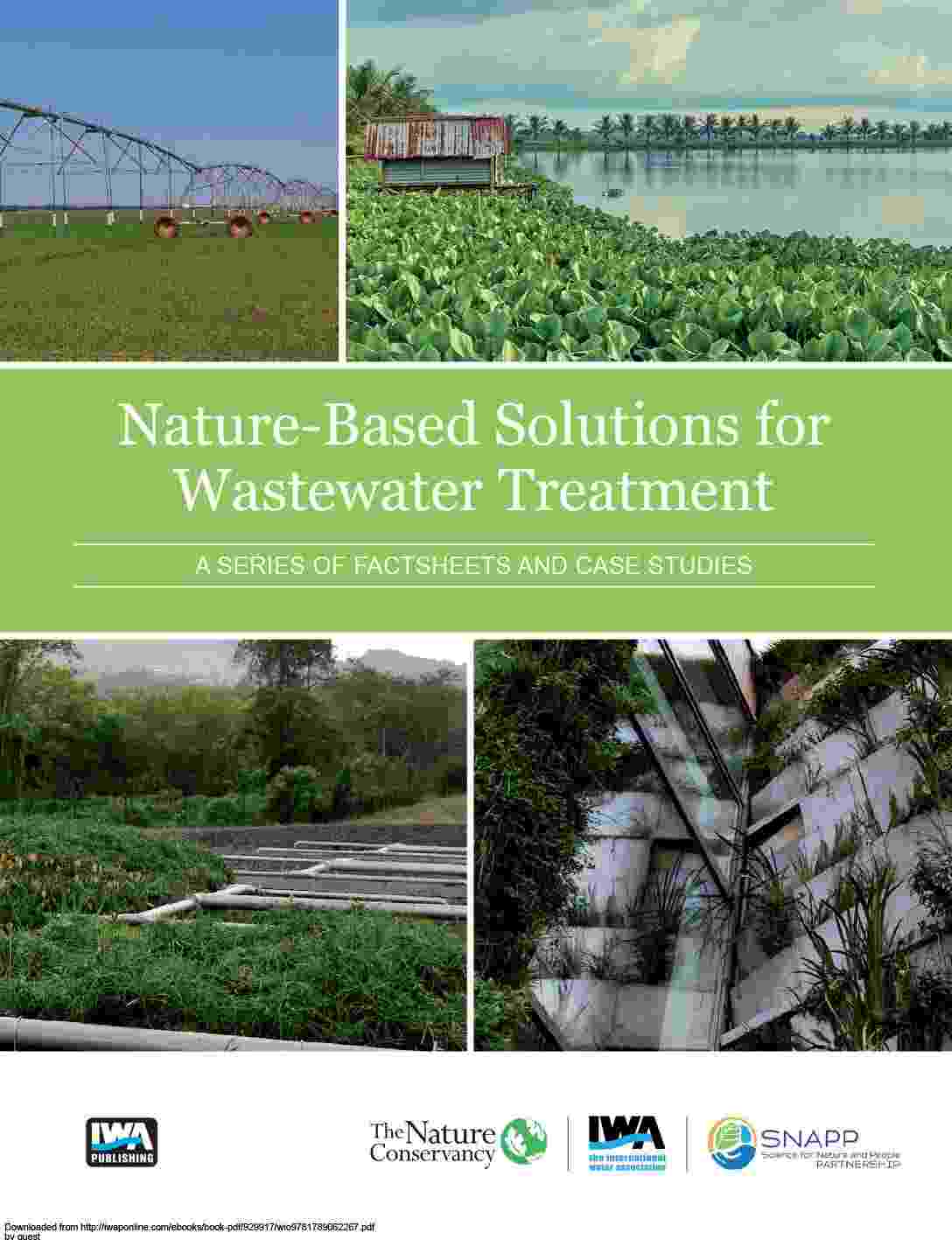 Cover image for Nature-based Solutions for Wastewater Treatment ebook, showing images of irrigation methods, water treatment ponds, and other nature-based water treatment solutions.